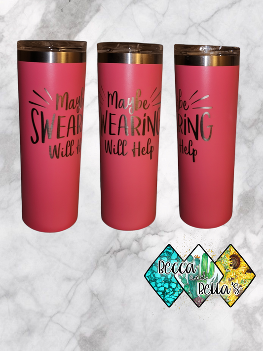 20oz Laser Engraved Swearing Help Tumbler