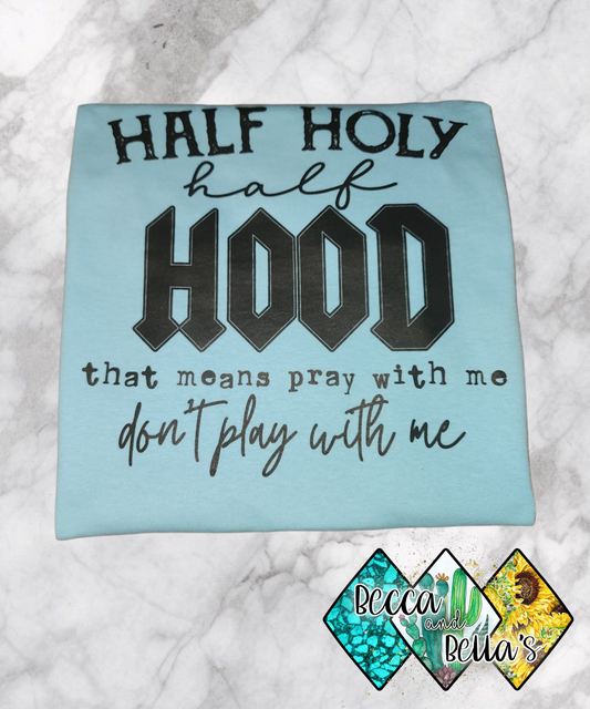 Half Holy/Hood