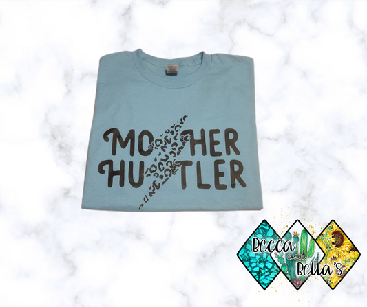 Mother Hustler Tee