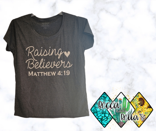 Raising Believers Shirts