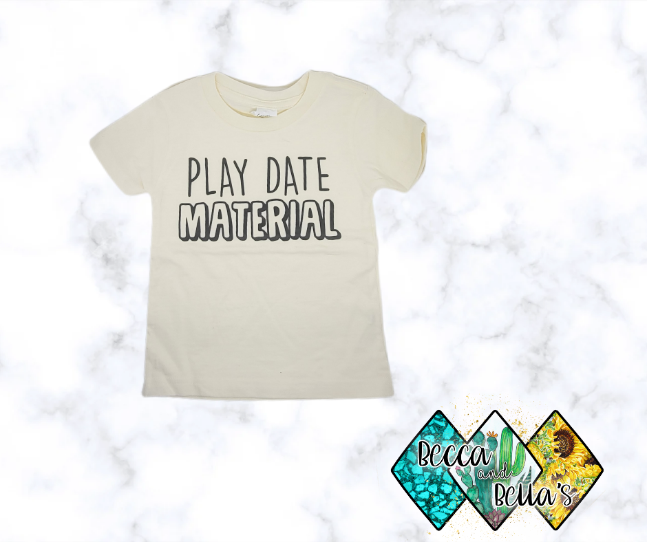 Play Date Material Shirts